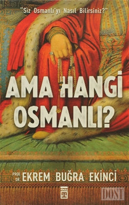 Ama Hangi Osmanlı?